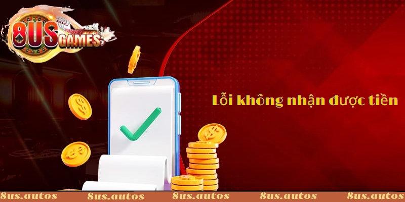 Lỗi không nhận được tiền